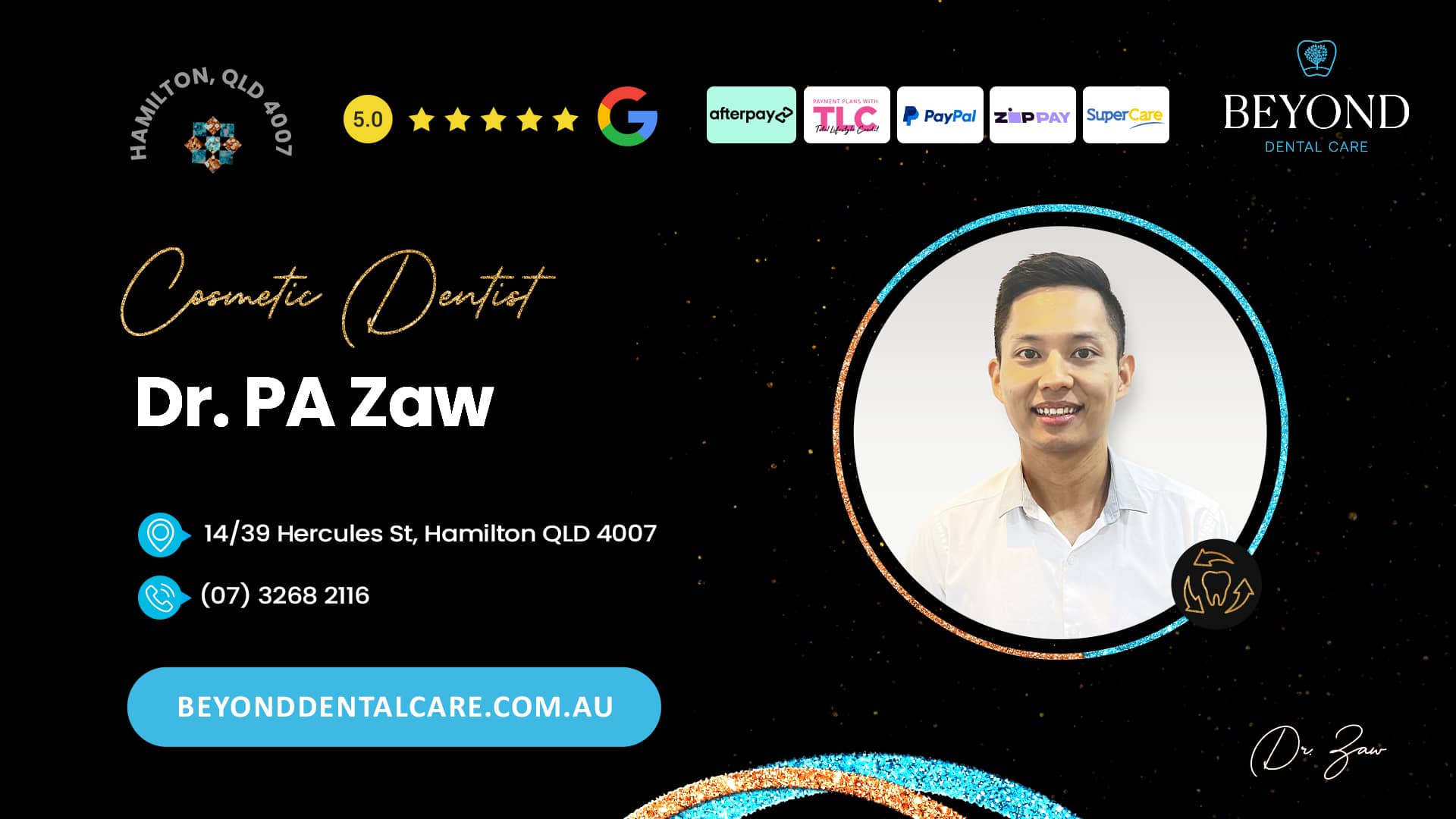 Cosmetic dentist Dr. PA Zaw promotional banner with contact details for Beyond Dental Care Hamilton
